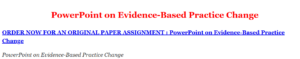 PowerPoint on Evidence-Based Practice Change