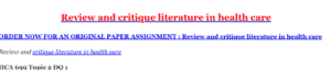 Review and critique literature in health care