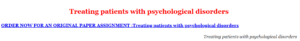 Treating patients with psychological disorders