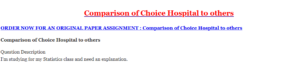 Comparison of Choice Hospital to others