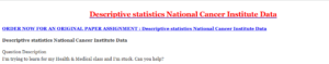 Descriptive statistics National Cancer Institute Data