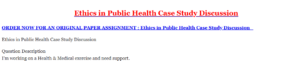Ethics in Public Health Case Study Discussion