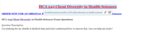 HCA 245 Client Diversity in Health Sciences