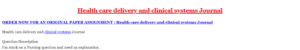 Health care delivery and clinical systems Journal