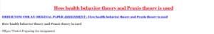 How health behavior theory and Praxis theory is used