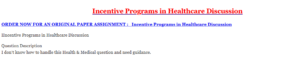 Incentive Programs in Healthcare Discussion