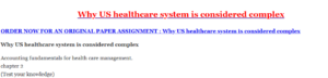 Why US healthcare system is considered complex