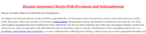 Discuss Assessing Clients With Psychosis and Schizophrenia