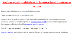 Analyze quality initiatives to improve health outcomes
