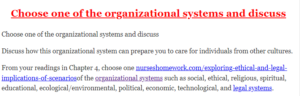 Choose one of the organizational systems and discuss