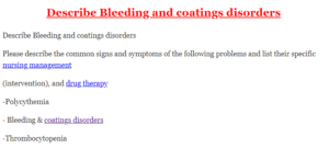 Describe Bleeding and coatings disorders