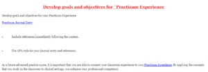 Develop goals and objectives for your Practicum Experience 