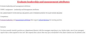 Evaluate leadership and management attributes