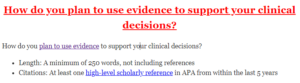 How do you plan to use evidence to support your clinical decisions