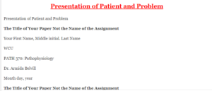 Presentation of Patient and Problem