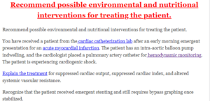 Recommend possible environmental and nutritional interventions for treating the patient.