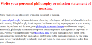 Write your personal philosophy or mission statement of nursing.