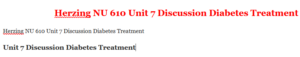 Herzing NU 610 Unit 7 Discussion Diabetes Treatment