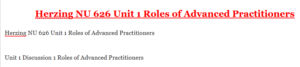 Herzing NU 626 Unit 1 Roles of Advanced Practitioners 