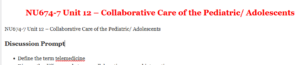 NU674-7 Unit 12 – Collaborative Care of the Pediatric/ Adolescents