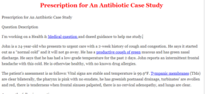 Prescription for An Antibiotic Case Study