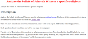 Analyze the beliefs of Jehovah Witness a specific religious