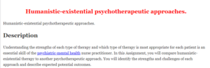 Humanistic-existential psychotherapeutic approaches.