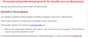 Personal and professional growth for health care professionals.