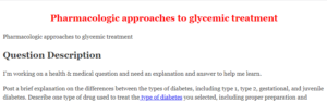 Pharmacologic approaches to glycemic treatment