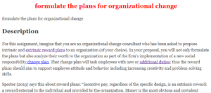 formulate the plans for organizational change